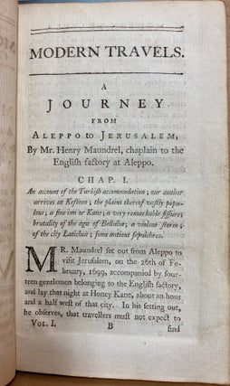A Compendium of the Most Approved Modern Travels : Volume the First [A Journey from Aleppo to Jerusalem; Travels of Dr Shaw; A Journey to Palmyra]