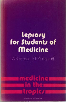 Item #14260 Leprosy for Students of Medicine. Anthony Bryceson, Roy E. Pfaltzgraff