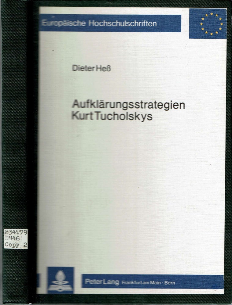 Item #14261 Aufklärungsstrategien Kurt Tucholskys : Literarisch-publizistische Aspekte der Weltbühne-Texte. Dieter Heß, Hess.