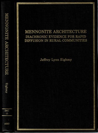 Item #14275 Mennonite Architecture : Diachronic Evidence for Rapid Diffusion in Rural...