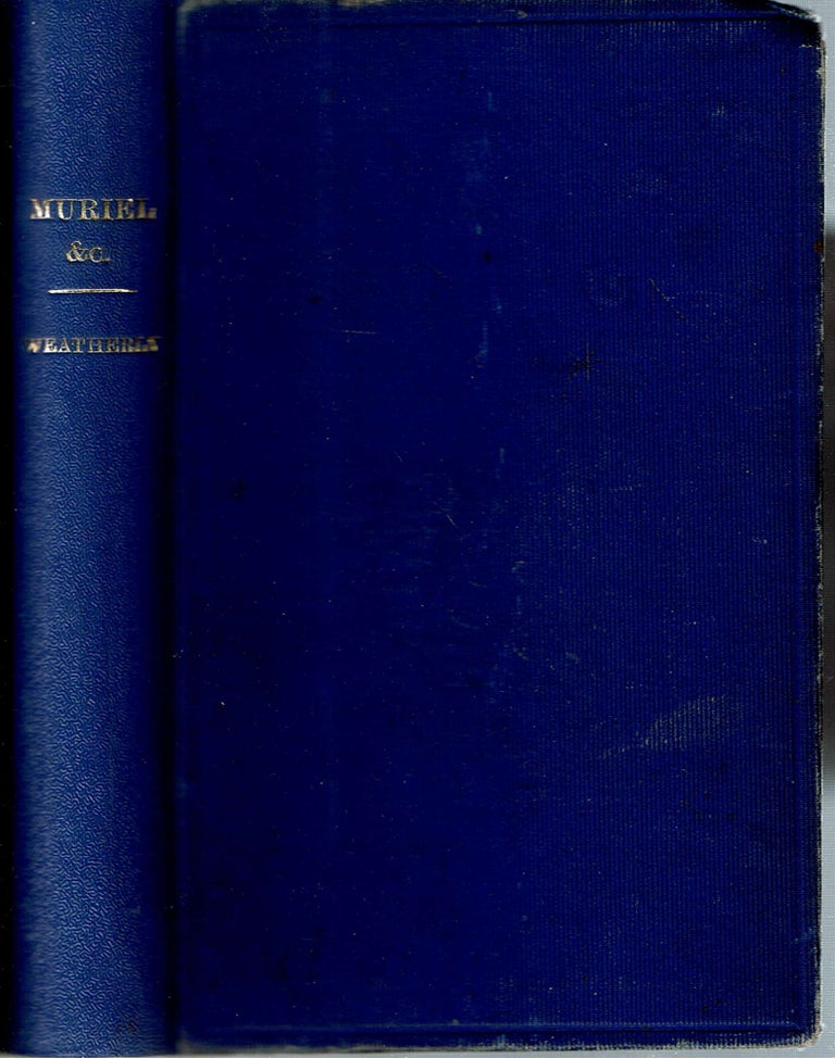 Item #14309 Muriel : The Sea-King's Daughter and other poems. Frederick Edward Weatherly, Frederic.