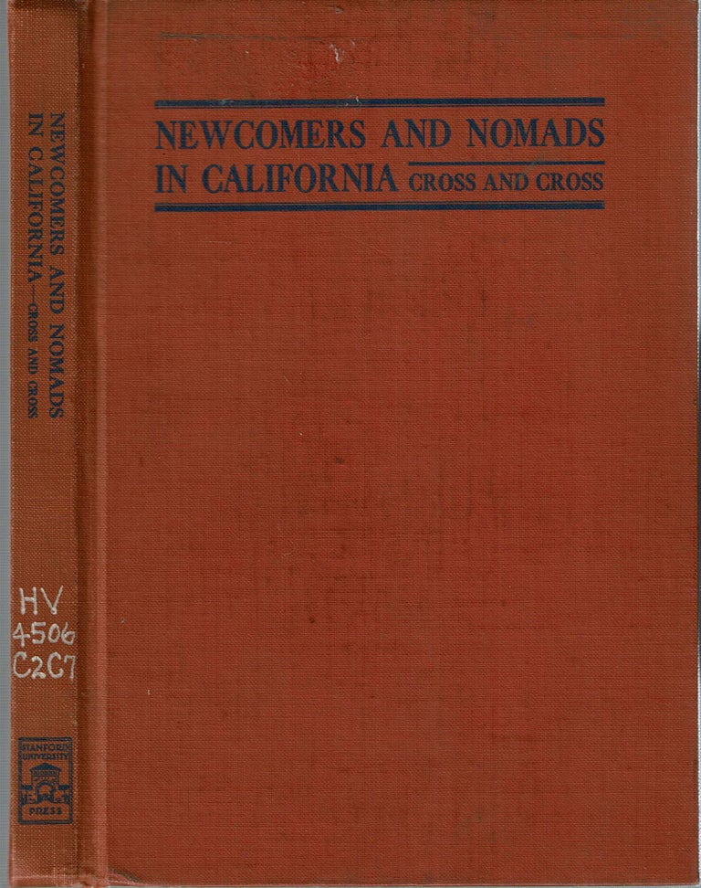 Item #14365 Newcomers and Nomads in California. William Thomas Cross, Dorothy Embry Cross.