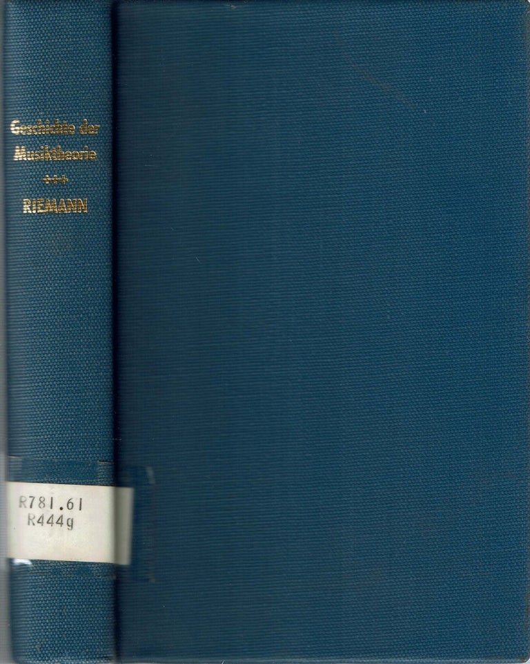 Item #14368 Geschichte der Musiktheorie im IX.-XIX. Jahrhundert. Hugo Riemann.