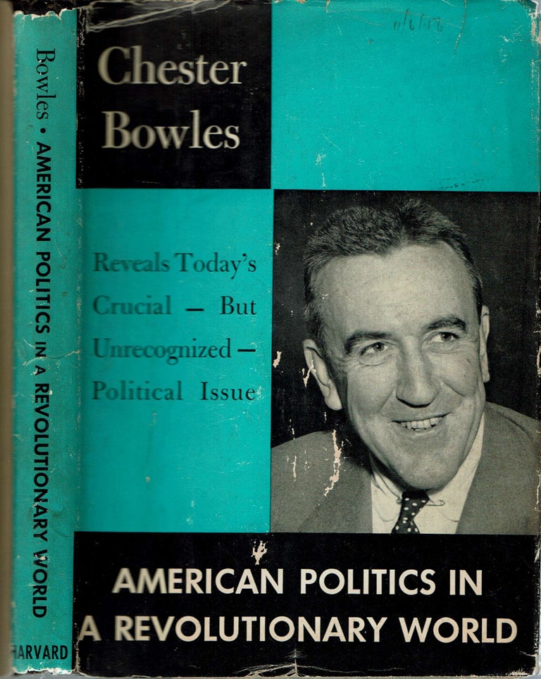 Item #14375 American Politics in a Revolutionary World : The Godkin Lectures at Harvard University 1956. Chester Bowles.
