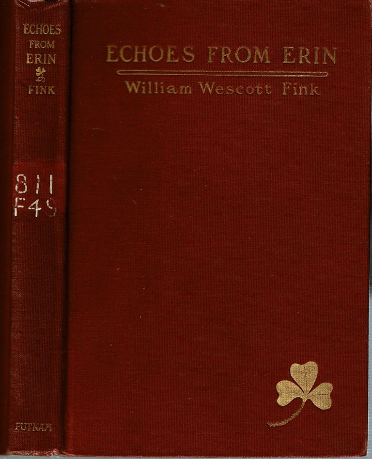 Item #14409 Echoes from Erin [Poems]. William Wescott Fink.