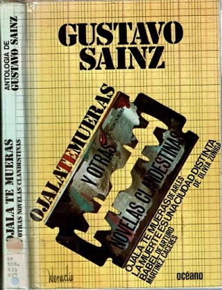Item #14423 Ojala te mueras y otras novelas clandestinas mexicanas Una antologia. Gustavo Sainz,...