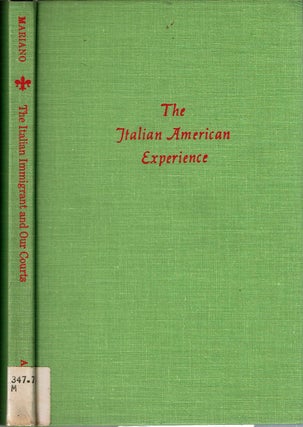 Item #14434 The Italian Immigrant and Our Courts. John Horace Mariano