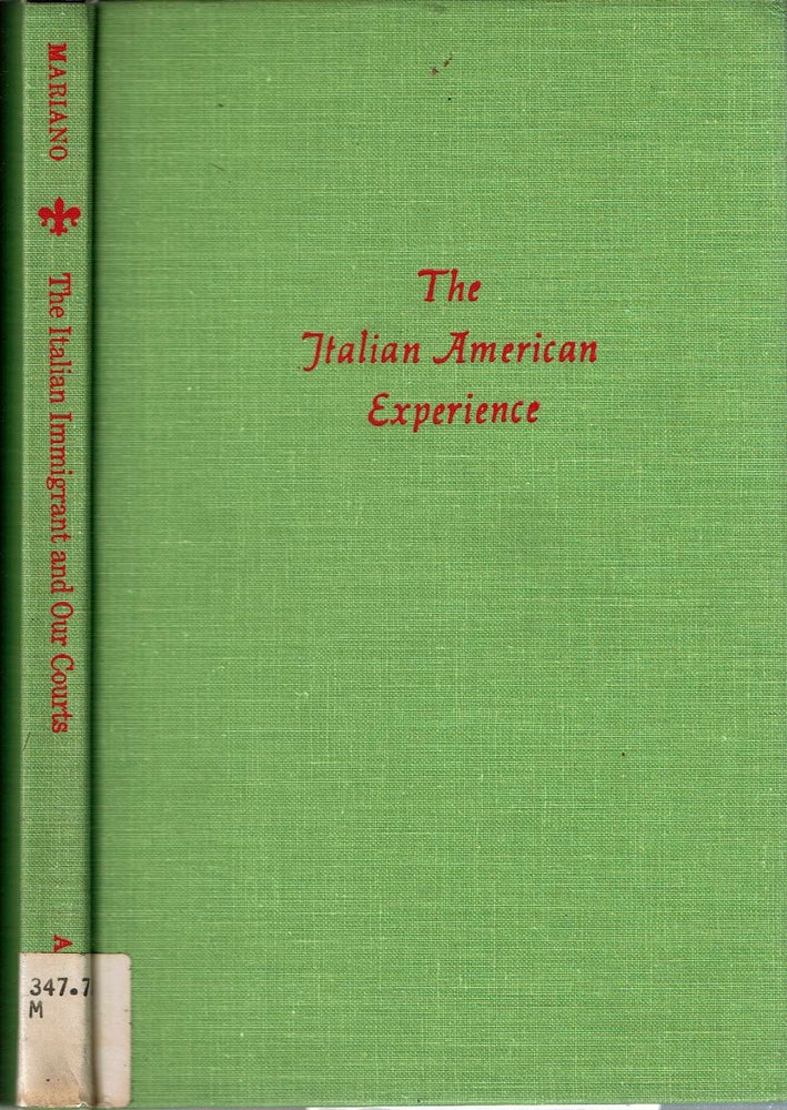 Item #14434 The Italian Immigrant and Our Courts. John Horace Mariano.