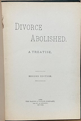 Divorce Abolished : A Treatise