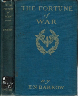 Item #14480 The Fortune of War : Being Portions of Many Letters and Journals Written to and for...