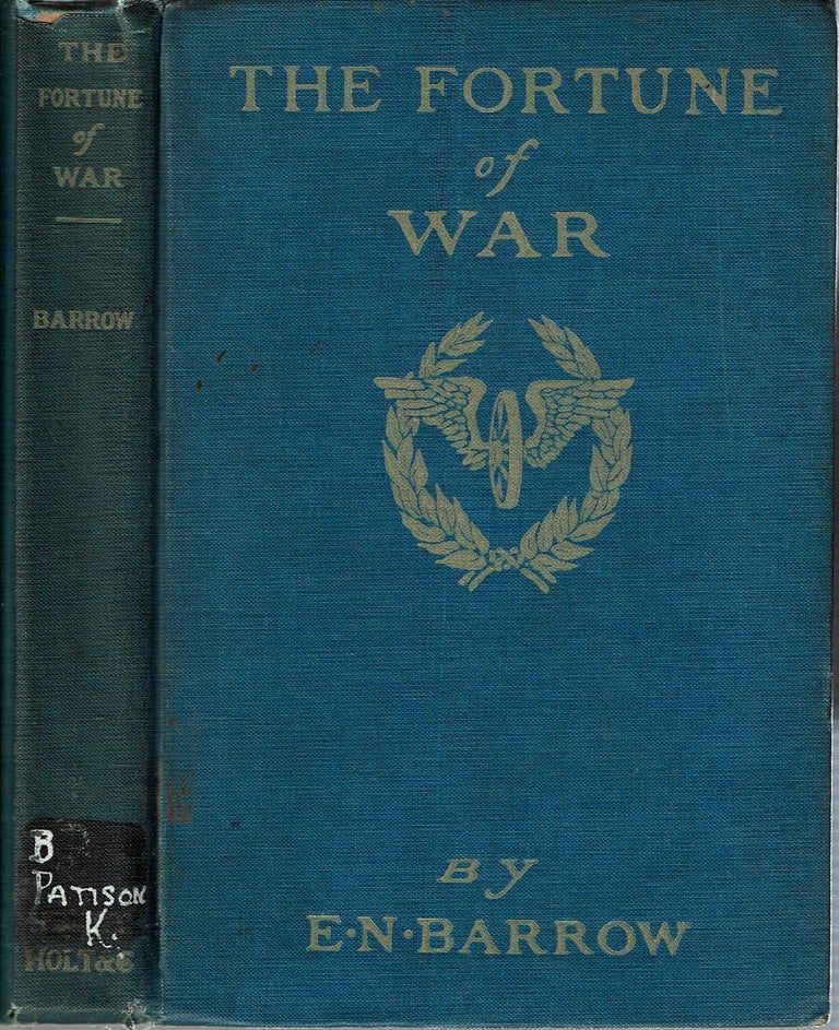 Item #14480 The Fortune of War : Being Portions of Many Letters and Journals Written to and for her Cousin Mistress Dorothea Engel. Elizabeth N. Barrow.