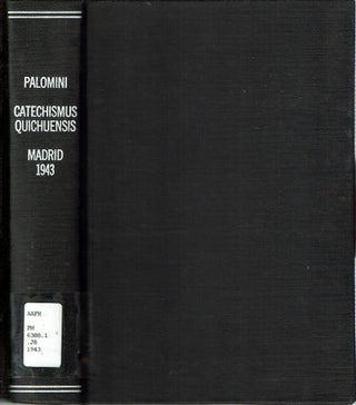 Item #14493 Catechismus Quichuensis, ad fidem editionis Limensis anni MDCXLVI : editit, Latine...