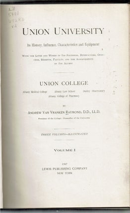 Union University : Its History, Influence, Characteristics and Equipment : With the Lives and Works of its Founders, Benefactors, Officers, Regents, Faculty, and the Achievements of Its Alumni [3 volumes]