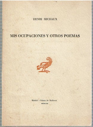 Item #14570 Mis Ocupaciones Y Otros Poemas. Henri Michaux, Rodolfo Cordona