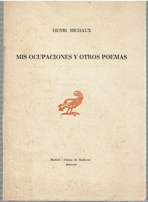 Item #14570 Mis Ocupaciones Y Otros Poemas. Henri Michaux, Rodolfo Cordona.