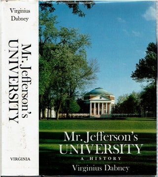 Item #14590 Mr. Jefferson's University : A History. Virginius Dabney