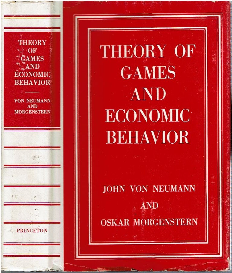 Item #14632 Theory of Games and Economic Behavior. John Von Neumann, Oskar Morgenstern.