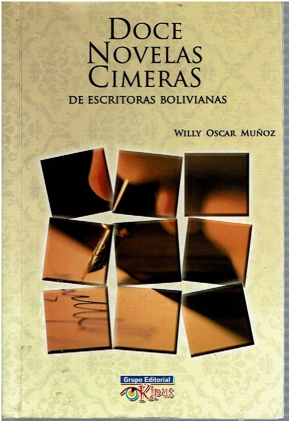 Item #14650 Doce Novelas Cimeras de Escritoras Bolivianas. Willy Oscar Muñoz.
