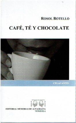 Item #14653 Café, té y chocolate. Rosol Botello