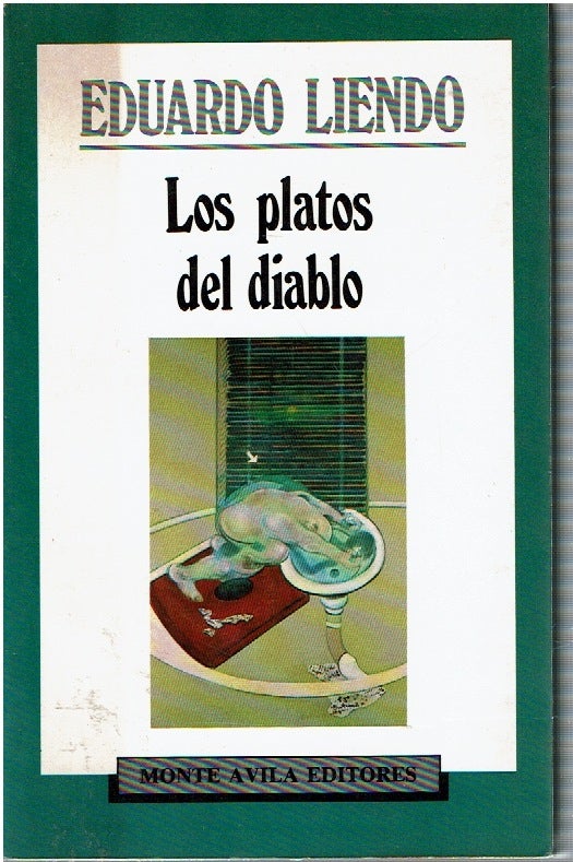 Item #14705 Los Platos Del Diablo. Eduardo Liendo.