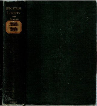 Item #14735 Industrial Liberty. John Milton Bonham