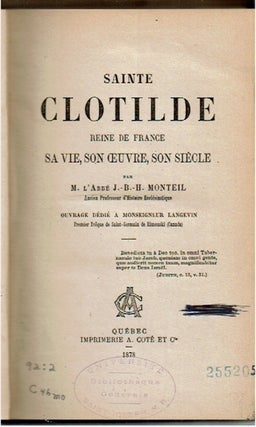 Sainte Clotilde : Reine de France : Sa Vie, Son Œuvre, Son Siècle