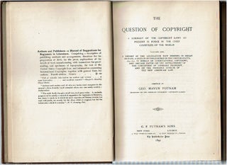 The Question of Copyright : Comprising the Text of the Copyright Laws at Present in Force in the Chief Countries of the World