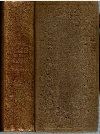 Cottage Lectures or the Pilgrim's Progress Practically Explained
