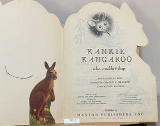 Kankie Kangaroo . . Who Couldn't Hop