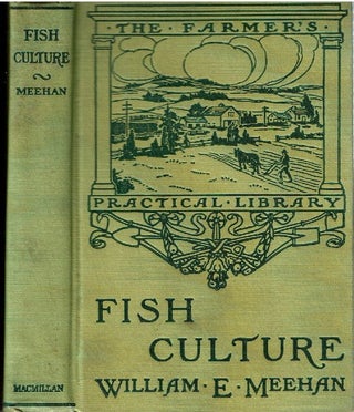 Item #14772 Fish Culture in Ponds and Other Inland Waters. William E. Meehan