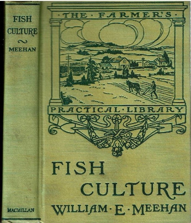 Item #14772 Fish Culture in Ponds and Other Inland Waters. William E. Meehan.