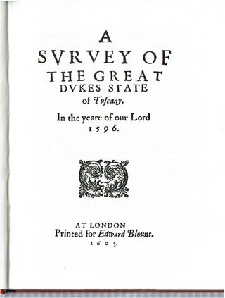 A Survey of the Great Dukes State of Tuscany : London 1605