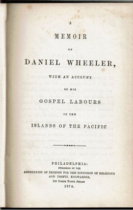 A Memoir of Daniel Wheeler : with an Account of His Gospel Labours in the Islands of the Pacific