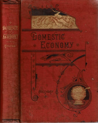 Item #14826 Domestic Economy : A New Cookery Book : Containing Numerous Valuable Receipts for...