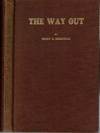 Item #14828 The Way Out. Henry Samuel Rosenthal