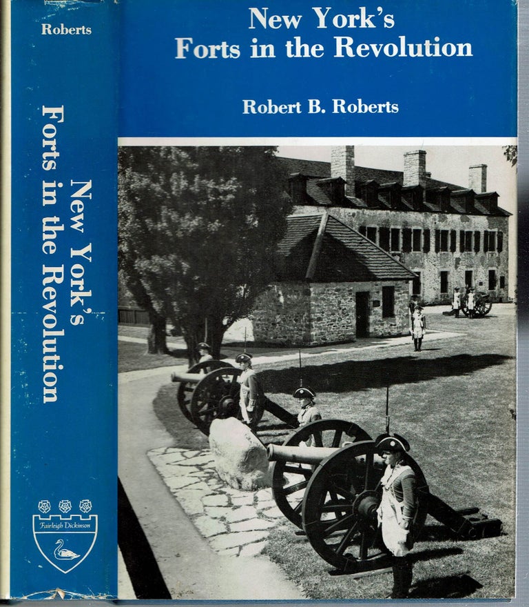 Item #14853 New York's Forts in the Revolution. Robert B. Roberts.