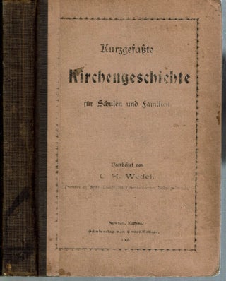 Item #14855 Kurzgefaßte Kirchengeschichte für Schulen und Familien. Cornelius Heinrich Wedel,...
