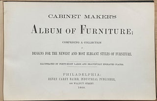Cabinet Maker's Album Of Furniture : comprising a collection of designs for the newest and most elegant styles of furniture