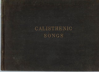 Item #14888 Calisthenic Songs Illustrated : A new and attractive collection of calisthenic songs...