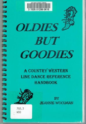 Item #14894 Oldies but Goodies : A Country Western Line Dancer Reference Handbook. Jean Y. Woolman