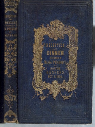 Item #14900 Proceedings At the Reception and Dinner in Honor of George Peabody, Esq., of London,...