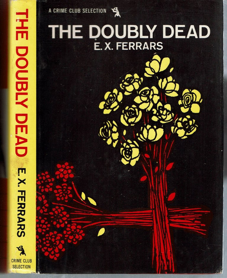 Item #14924 The Doubly Dead. E. X. Ferrars, Morna Doris McTaggert Brown.