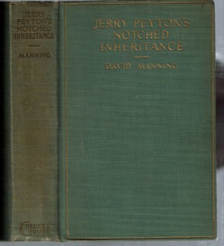 Item #14970 Jerry Peyton's Notched Inheritance : A Western Story. David Manning, Frederick Faust...