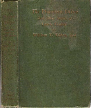 Item #14972 The Phantom Drive and Other Tennis Stories. William T. Tilden