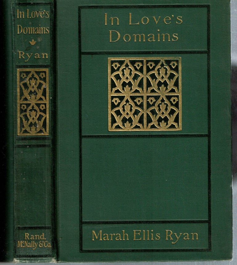 Item #14988 In Love's Domains : A Trilogy. Marah Ellis Ryan.