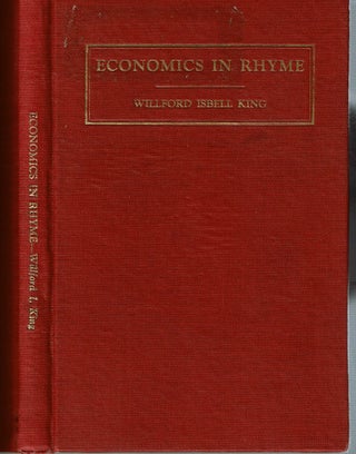 Item #14994 Economics In Rhyme. Willford Isbell King