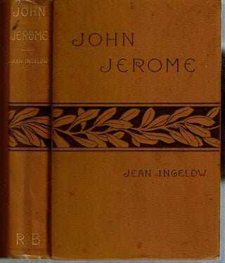 Item #15004 John Jerome : His Thoughts And Ways : A Book without Beginning. Jean Ingelow
