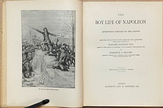 The Boy Life of Napoleon : Afterwards Emperor of the French : Adapted and Extended for American Boys and Girls