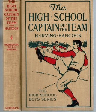 The High School Captain of the Team : Or, Dick & Co. Leading the Athletic Vanguard