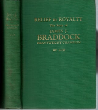 Relief to Royalty : The James J Braddock Story